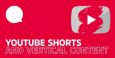 Що таке вертикальні короткометражки на YouTube? І, чим корисні Shorts для різних каналів