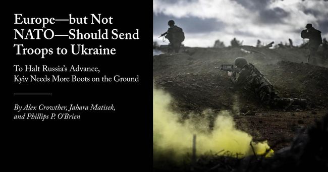В Foreign Affairs вышел материал с заголовком Европа - но не НАТО - должна отправить войска в Украину