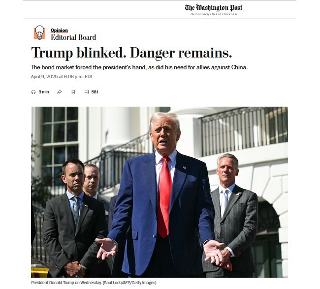 Цікава редакційна стаття The Washington Post про те, що змусило Трампа призупинити дію тарифів на всі країни, крім Китаю