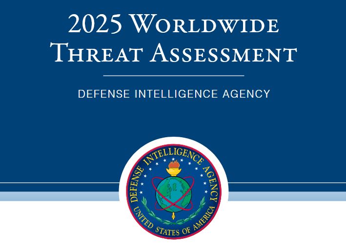 Доклад Оборонного Разведывательного Агентства США Мировая оценка угроз-2025 Доклад Оборонного Разведывательного Агентства США Мировая оценка угроз-2025