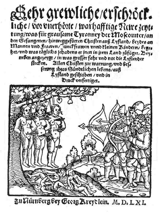 Року 1561 в Нюрнберзі досить великим тиражем була надрукована гравюра Георга Бресслейна «Звірства московитів у Лівонії»